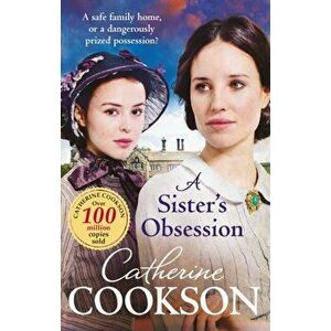 Sister's Obsession, Paperback - Catherine Cookson imagine