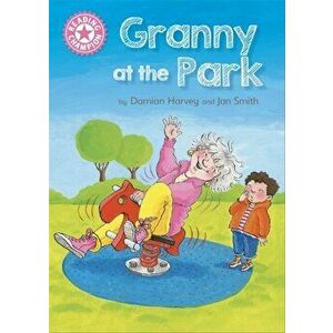 Reading Champion: Granny at the Park. Independent Reading Pink 1B, Paperback - Damian Harvey imagine