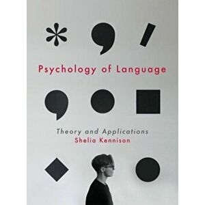 Psychology of Language. Theory and Applications, Paperback - Shelia Kennison imagine