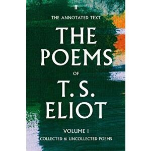 Poems of T. S. Eliot Volume I. Collected and Uncollected Poems, Hardback - T. S. Eliot imagine