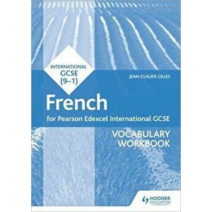 Pearson Edexcel International GCSE French Vocabulary Workbook, Paperback - Jean-Claude Gilles imagine