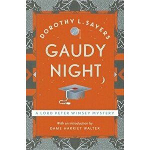 Gaudy Night. Lord Peter Wimsey Book 12, Paperback - Dorothy L. Sayers imagine