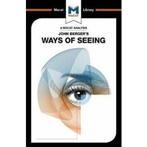 John Berger's Ways of Seeing, Paperback - Emmanouil Kalkannis imagine