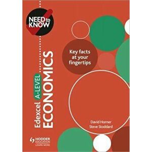 Need to Know: Edexcel A-level Economics, Paperback - Steve Stoddard imagine