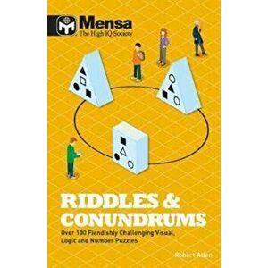 Mensa Riddles & Conundrums. Over 100 visual, logic and number puzzles, Paperback - Robert Allen imagine