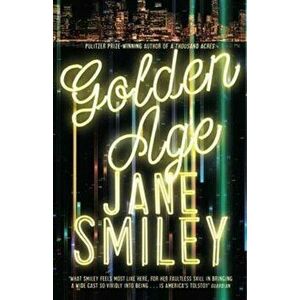 Golden Age, Paperback - Jane Smiley imagine