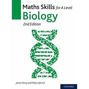 Maths Skills for A Level Biology, Paperback - Philip Leftwich imagine