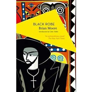 Black Robe, Paperback - Brian Moore imagine
