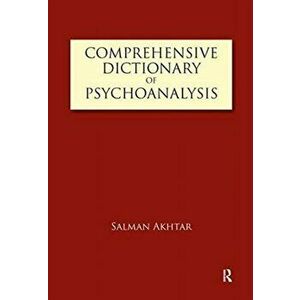 Comprehensive Dictionary of Psychoanalysis, Hardback - Salman, M.D. Akhtar imagine