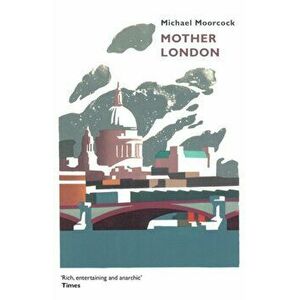 Mother London, Paperback - Michael Moorcock imagine