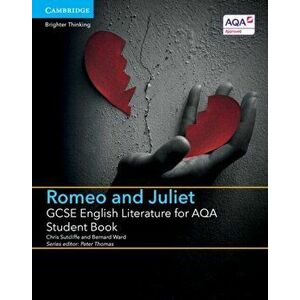 GCSE English Literature for AQA Romeo and Juliet Student Book, Paperback - Bernard Ward imagine