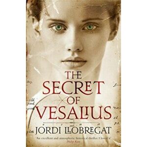 Secret of Vesalius, Paperback - Llobregat Jordi imagine