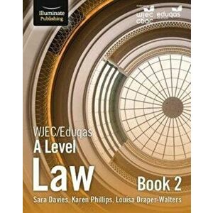WJEC/Eduqas Law for A Level: Book 2, Paperback - Louise Draper-Walters imagine