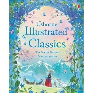 Illustrated Classics The Secret Garden & Other Stories, Hardback - *** imagine