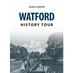 Watford History Tour, Paperback - John Cooper imagine