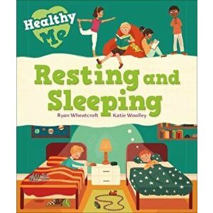 Healthy Me: Resting and Sleeping, Paperback - Katie Woolley imagine