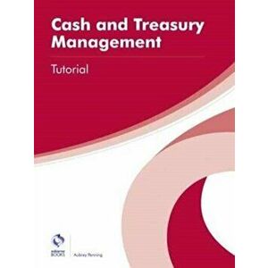 Cash and Treasury Management Tutorial, Paperback - Aubrey Penning imagine