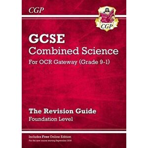 Grade 9-1 GCSE Combined Science: OCR Gateway Revision Guide with Online Edition - Foundation, Paperback - *** imagine