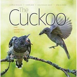 Cuckoo. The Uninvited Guest, Hardback - Bard G. Stokke imagine