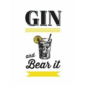 Gin and Bear It, Hardback - *** imagine