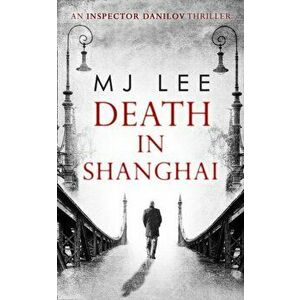 Death In Shanghai, Paperback - M. J. Lee imagine