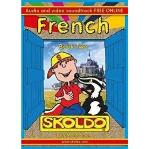 French Book Two. Skoldo, Paperback - Lucy Montgomery imagine