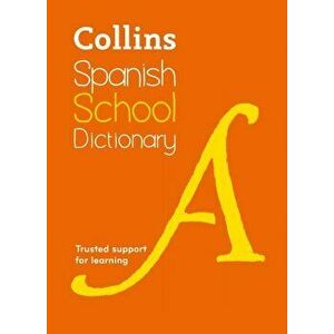 Collins Spanish School Dictionary. Learn Spanish with Collins Dictionaries for Schools, Paperback - *** imagine