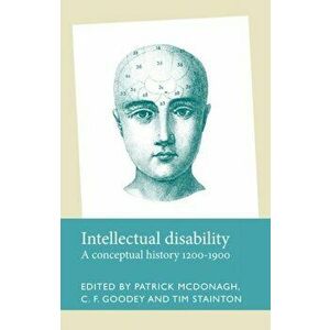 Intellectual Disability. A Conceptual History, 1200-1900, Hardback - *** imagine