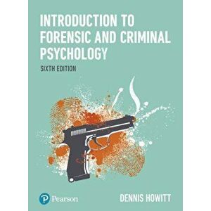Introduction to Forensic and Criminal Psychology, Paperback - Dennis Howitt imagine