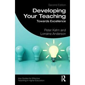 Developing Your Teaching. Towards Excellence, Paperback - Lorraine Anderson imagine
