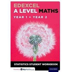 Edexcel A Level Maths: Year 1 + Year 2 Statistics Student Workbook, Paperback - *** imagine