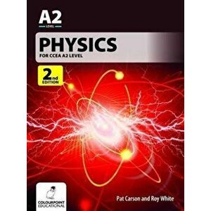 Physics for CCEA A2 Level, Paperback - Roy White imagine
