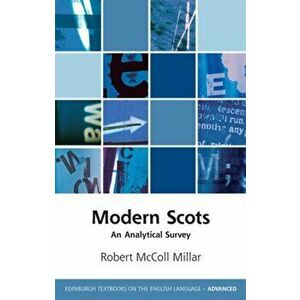 Modern Scots. An Analytical Survey, Paperback - Robert McColl Millar imagine