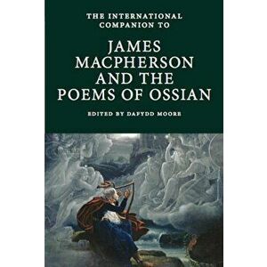 International Companion to James Macpherson and the Poems of Ossian, Paperback - *** imagine