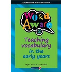 Word Aware 2. Teaching Vocabulary in the Early Years, Paperback - Anna Branagan imagine