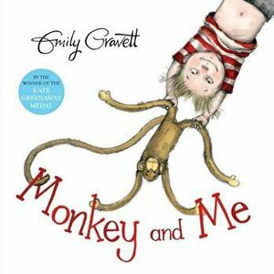 Monkey and Me, Paperback - Emily Gravett imagine