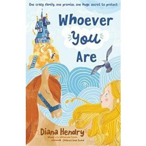 Whoever You Are, Paperback - Diana Hendry imagine
