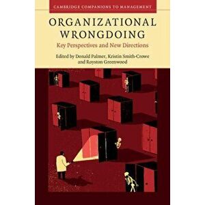 Organizational Wrongdoing. Key Perspectives and New Directions, Hardback - *** imagine