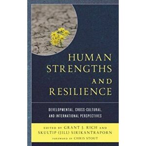 Human Strengths and Resilience. Developmental, Cross-Cultural, and International Perspectives, Hardback - *** imagine