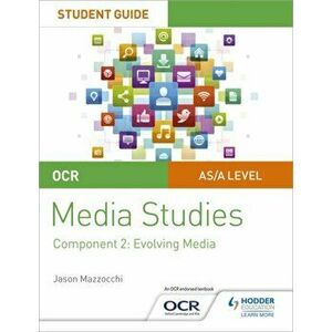 OCR A Level Media Studies Student Guide 2: Evolving Media, Paperback - Jason Mazzocchi imagine