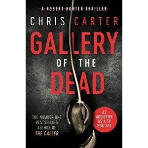 Gallery of the Dead, Paperback - Chris Carter imagine