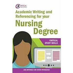Academic Writing and Referencing for your Nursing Degree, Paperback - Steven Pryjmachuk imagine