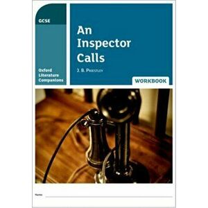 Oxford Literature Companions: An Inspector Calls Workbook, Paperback - Jill Carter imagine