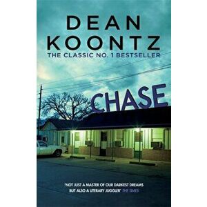 Chase. A chilling tale of psychological suspense, Paperback - Dean Koontz imagine