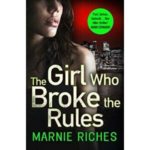 Girl Who Broke the Rules, Paperback - Marnie Riches imagine