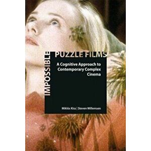 Impossible Puzzle Films. A Cognitive Approach to Contemporary Complex Cinema, Paperback - Steven Willemsen imagine