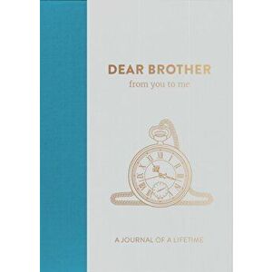 Dear Brother, from you to me. Timeless Edition, Hardback - *** imagine