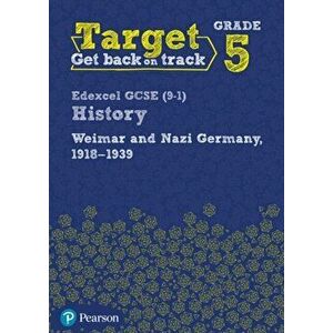 Target Grade 5 Edexcel GCSE (9-1) History Weimar and Nazi Germany, 1918-1939 Workbook, Paperback - *** imagine