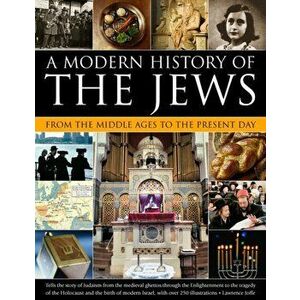 Modern History of the Jews from the Middle Ages to the Present Day, Paperback - Lawrence Joffe imagine