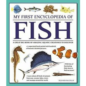 My First Encyclopedia of Fish (giant Size), Paperback - Richard McGinlay imagine